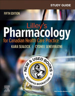 Study Guide for Lilley's Pharmacology for Canadian Health Care Practice 5th Edition by Kara Sealock 9780323810289 *69g [ZZ]