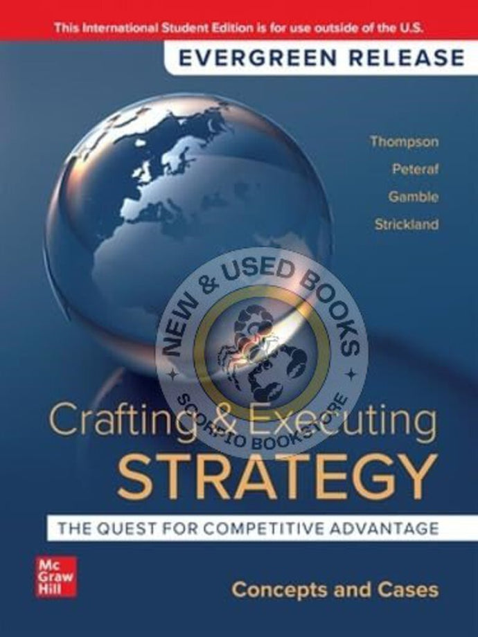 Crafting and Executing Strategy CONCEPTS AND CASES 24th Edition 2024 Release by Arthur A. Thompson 9781266849466 *116h
