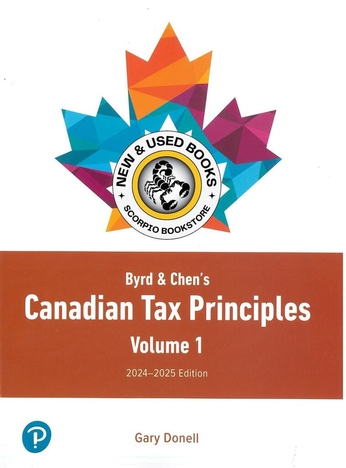 Byrd & Chen's Canadian Tax Principles 2024-2025 Edition + Volume 1 and Volume 2 + Study Guide by Gary Donell PKG 9780135329436 (USED:GOOD; minor markings) *64d