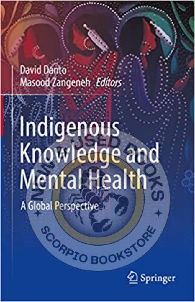 Indigenous Knowledge and Mental Health by David Danto 9783030713447 (USED:LIKENEW) *76c