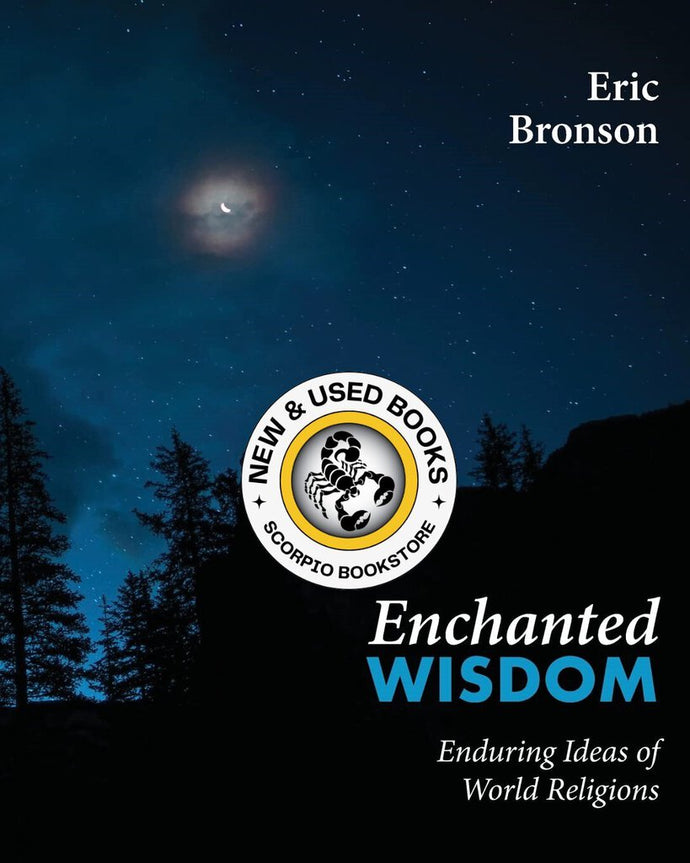 Enchanted Wisdom by Eric Bronson 9781772442106 (USED:GOOD; minor highlights) *71a