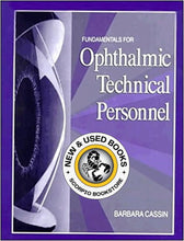Load image into Gallery viewer, Fundamentals for Ophthalmic Technical Personnel by Barbara Cassin 9780721649313 (USED:GOOD; pencil markings on sides) * [ZZ]
