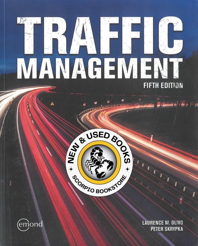 Traffic Management 5th Edition by Laurence M. Olivo 9781772557756 (USED:LIKENEW) *132e