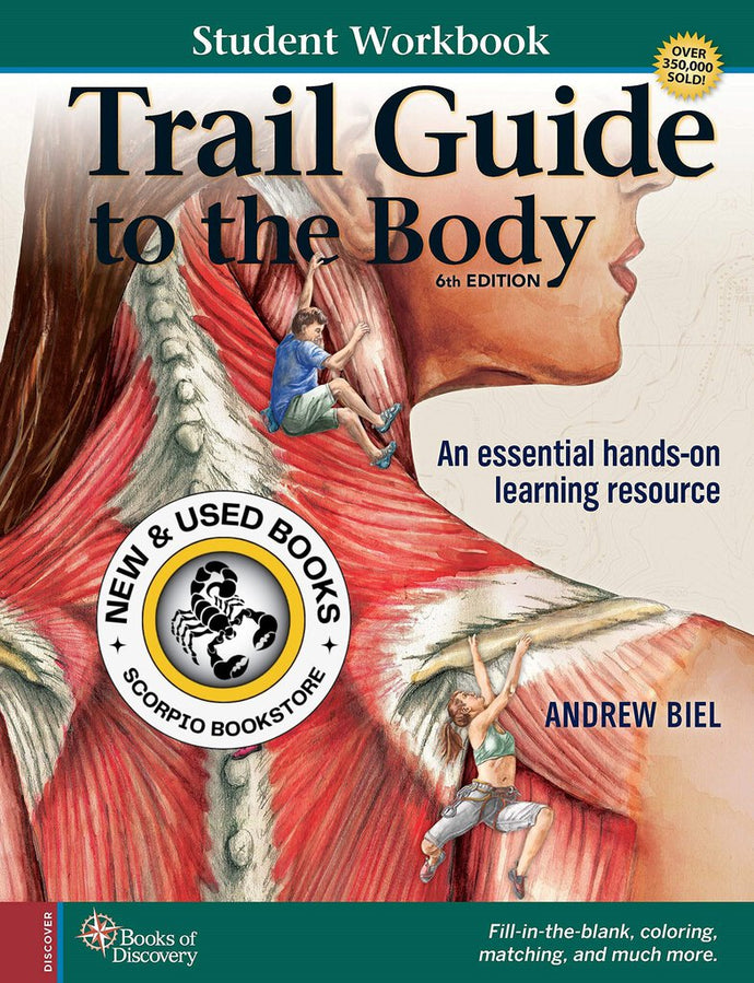 *PRE-ORDER 2-3 BUSINESS DAYS* Trail Guide to the Body Student Workbook 6th edition by Andrew Biel 9780991466672