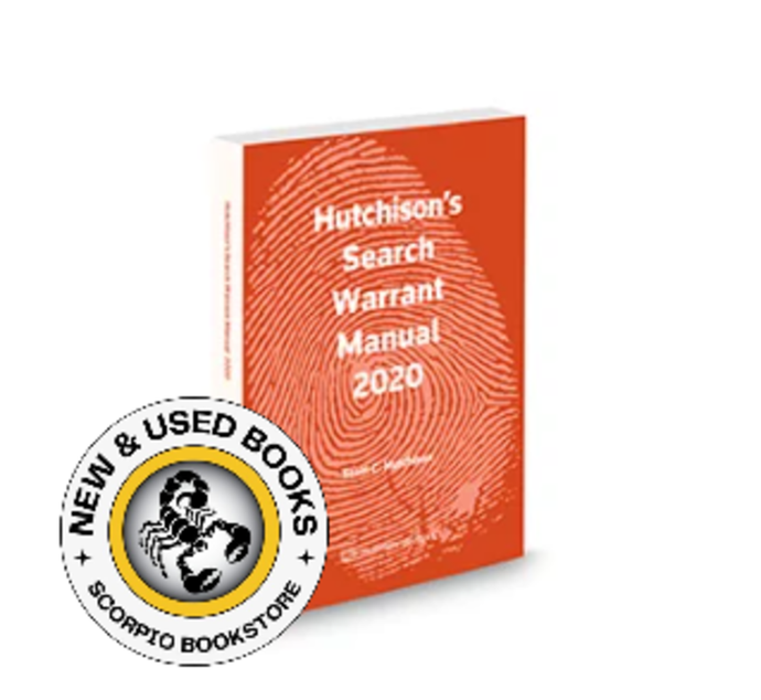 *PRE-ORDER, APPROX 4-6 BUSINESS DAYS* Hutchison's Search Warrant Manual 2020 Edition by Scott Hutchison 9780779897186