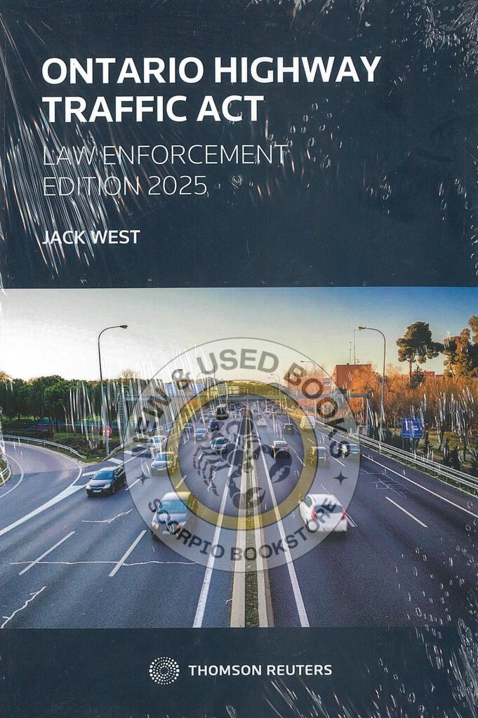 *PRE-ORDER, APPROX 4-6 BUSINESS DAYS* Ontario Highway Traffic Act - Law Enforcement 2025 edition by Jack West 9781038200891