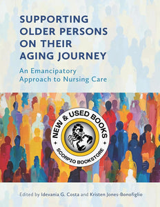 *PRE-ORDER, APPROX 4-6 BUSINESS DAYS* Supporting Older Persons on Their Aging Journey by Idevania Costa 9781773384276 [ZZ]