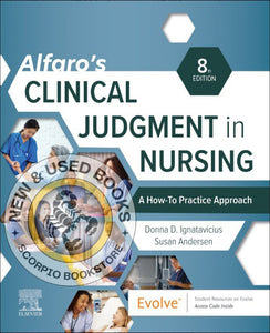 *PRE-ORDER, APPROX 2-3 BUSINESS DAYS* Alfaro's Clinical Judgment in Nursing 8th edition by Donna D. Ignatavicius 9780323936255
