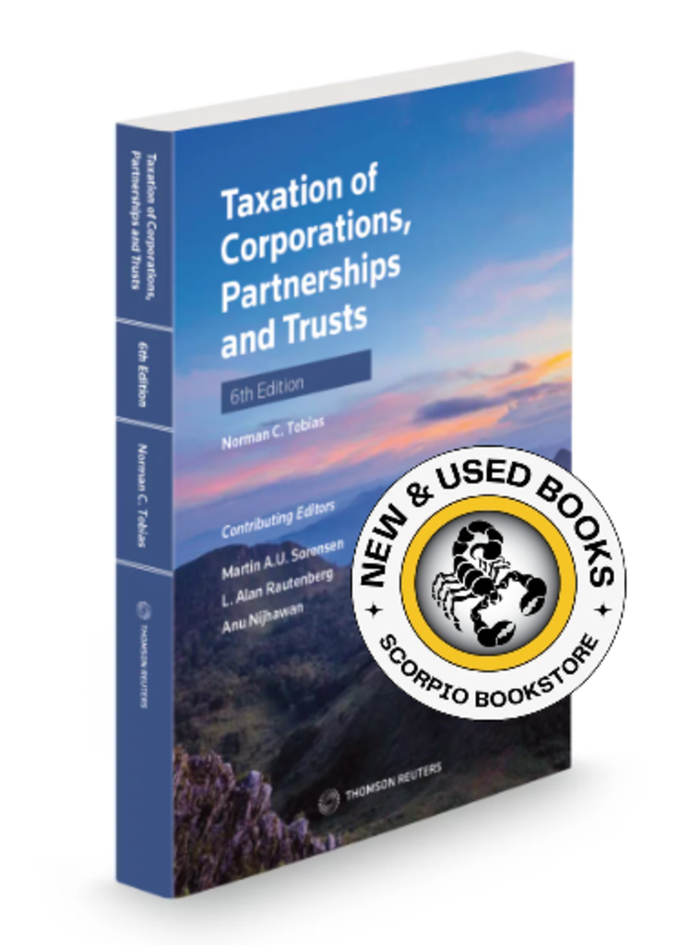 *PRE-ORDER, APPROX 4-6 BUSINESS DAYS* Taxation of Corporations, Partnerships and Trusts 6th Edition by Norman Tobias 9781731983039