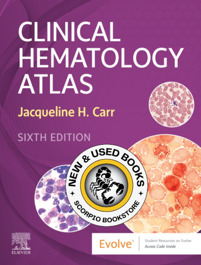 *PRE-ORDER, APPROX 2-3 BUSINESS DAYS* Clinical Hematology Atlas 6th Edition by Jacqueline H. Carr 9780323711920