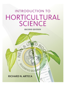 *PRE-ORDER, APPROX 4-6 BUSINESS DAYS* Introduction to Horticultural Science 2nd Edition by Richard N. Arteca 9781111312794