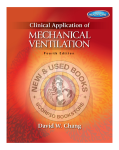 *PRE-ORDER, APPROX 4-6 BUSINESS DAYS* Clinical Application of Mechanical Ventilation 4th Edition by David W. Chang 9781111539580