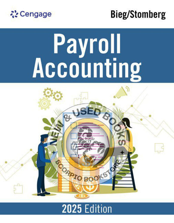 *PRE-ORDER, APPROX 4-6 BUSINESS DAYS* Payroll Accounting 2025 35th Edition By Bernard J. Bieg 9780357988695