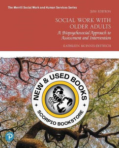 Social Work with Older Adults 5th edition by Kathleen McInnis-Dittrich 9780135168073 *99e [ZZ]