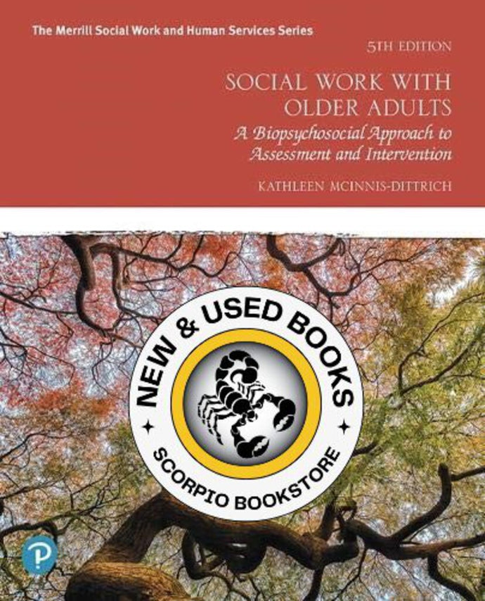*PRE-ORDER, APPROX 4-6 BUSINESS DAYS* Social Work with Older Adults 5th edition by Kathleen McInnis-Dittrich 9780135168073 [ZZ]