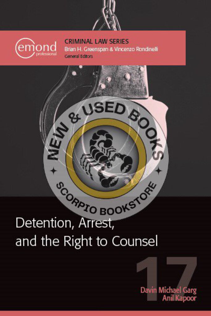 *PRE-ORDER, APPROX 2-3 BUSINESS DAYS* Detention, Arrest, and the Right to Counsel by Davin Michael Garg 9781774626634