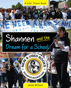 *PRE-ORDER, APPROX 7-10 BUSINESS DAYS* Shannen & The Dream for a School by Janet Wilson 9781926920306