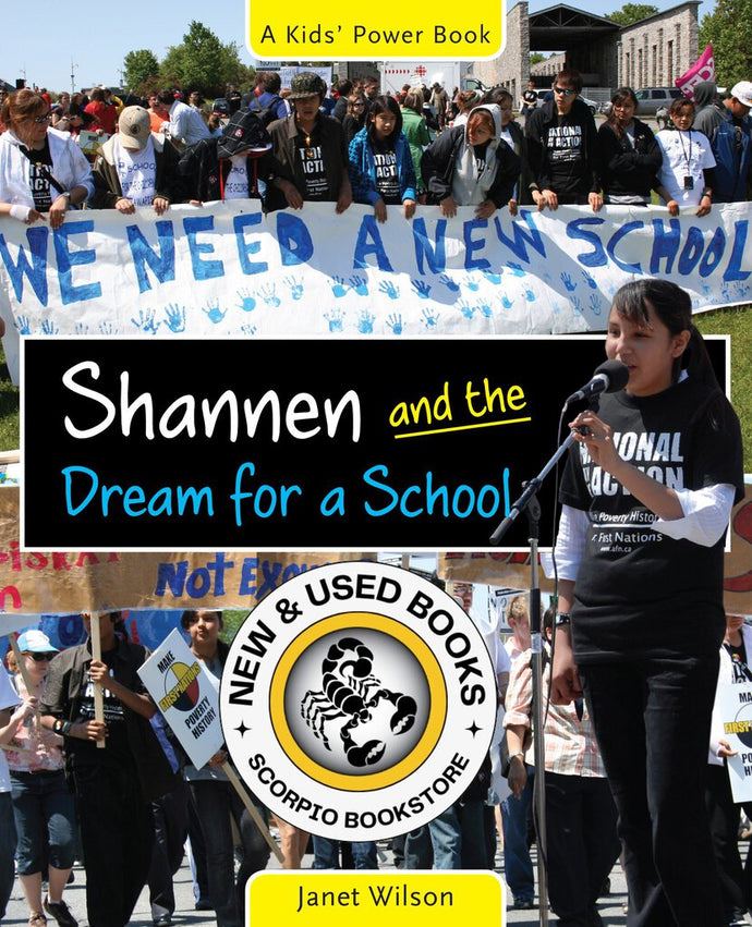 *PRE-ORDER, APPROX 7-10 BUSINESS DAYS* Shannen & The Dream for a School by Janet Wilson 9781926920306