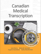 *PRE-ORDER, APPROX 2-4 BUSINESS DAYS* Canadian Medical Transcription 2nd edition by Lynn Berry 9781989941690 *FINAL SALE*