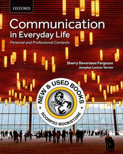 *PRE-ORDER, APPROX 3-5 BUSINESS DAYS* Communication in Everyday Life by Sherry Devereaux Ferguson 9780195449280