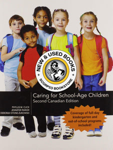 Caring for School-Age Children 2nd Canadian Edition Custom by Phyllis M. Click 9780176649210 (USED:GOOD) *13d