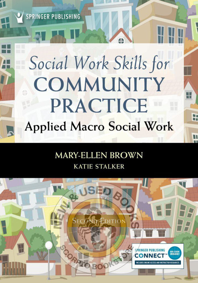 *PRE-ORDER, APPROX 2-3 BUSINESS DAYS* Social Work Skills for Community Practice 2nd Edition by Mary-Ellen Brown 9780826158345