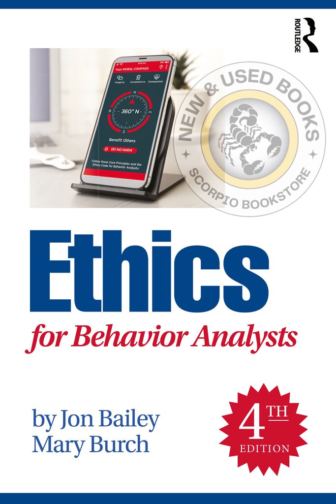 *PRE-ORDER, APPROX 3-5 BUSINESS DAYS, print-on-demand* Ethics for Behavior Analysts 4th edition by Jon S. Bailey 9781032056425