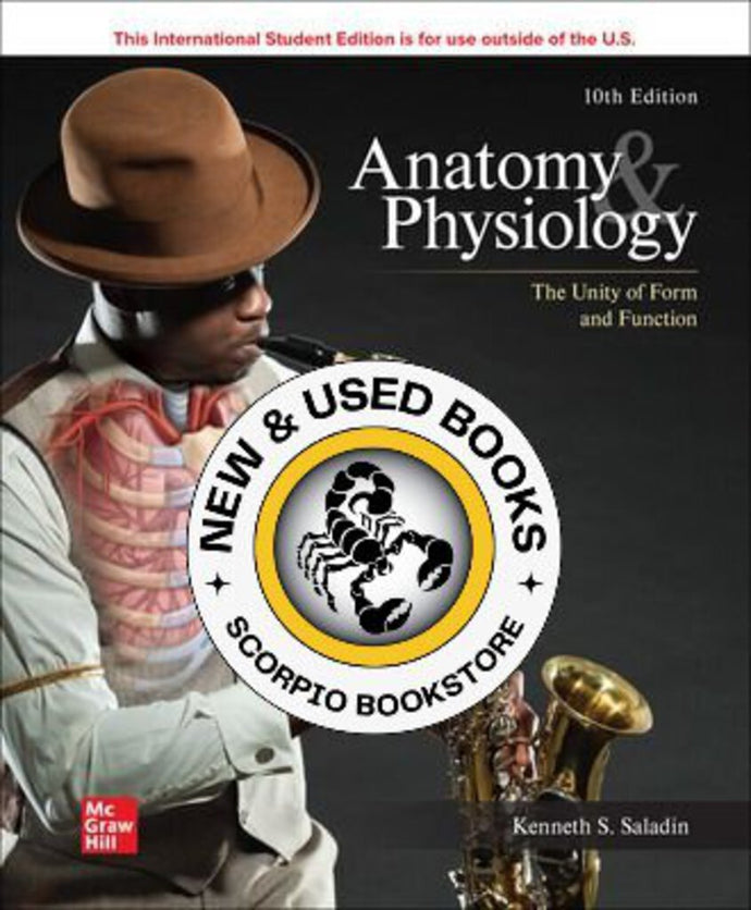 Anatomy & Physiology The Unity of Form and Function 10th Edition By Kenneth S. Saladin 9781266145315 *122g [ZZ] *SAN