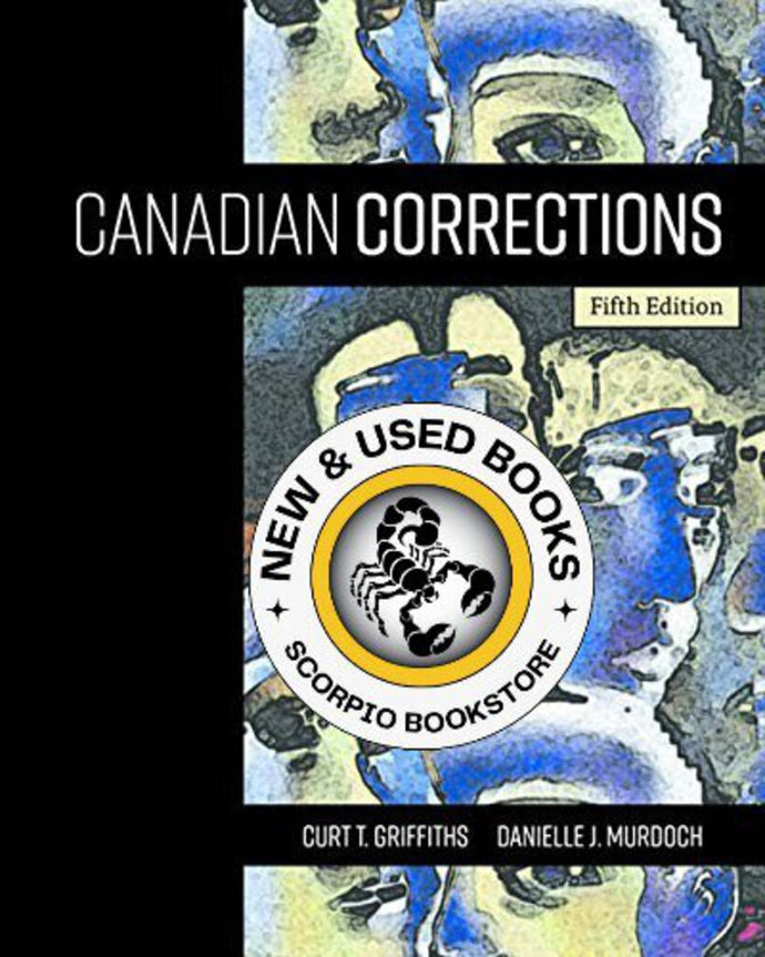 Canadian Corrections 5th edition by Curt Taylor Griffiths 9780176700034 *SPECIAL PRICING, FINAL SALE* *63f [ZZ]