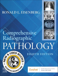 *PRE-ORDER, APPROX 2-3 BUSINESS DAYS* Comprehensive Radiographic Pathology 8th Edition by Ronald L. Eisenberg 9780443121142