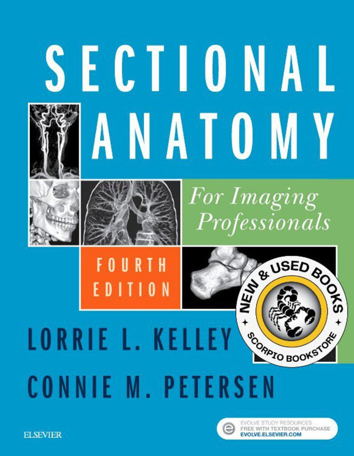 *PRE-ORDER, APPROX 2-3 BUSINESS DAYS* Sectional Anatomy for Imaging Professionals 4th Edition by Lorrie L. Kelley 9780323414876