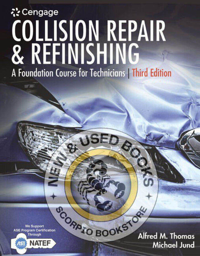 *PRE-ORDER, APPROX 4-6 BUSINESS DAYS* Collision Repair and Refinishing: A Foundation Course for Technicians 3rd edition by Alfred Thomas 9781305949942