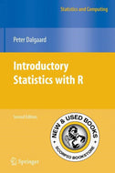 *PRE-ORDER, APPROX 7-14 BUSINESS DAYS, print-on-demand* Introductory Statistics with R 2nd Edition by Peter Dalgaard 9780387790534 [ZZ]
