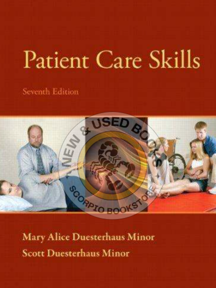*PRE-ORDER, APPROX 4-6 BUSINESS DAYS* Patient Care Skills 7th Edition by Mary Alice Duesterhaus Minor 9780133055870