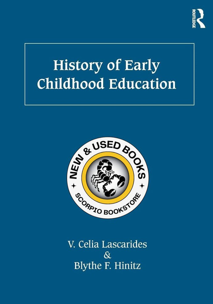 *PRE-ORDER, APPROX 3-5 BUSINESS DAYS, made-on-demand* History of Early Childhood Education by V. Celia Lascarides 9780415893534