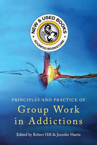 *PRE-ORDER, APPROX 3-5 BUSINESS DAYS, made-on-demand* Principles and practice of group work in addictions by Robert Hill 9780415486859