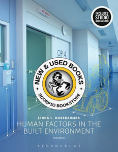 *PRE-ORDER, APPROX 2-3 BUSINESS DAYS* Human Factors in the Built Environment 2nd Edition + Studio Access Card by Linda L. Nussbaumer 9781501323423