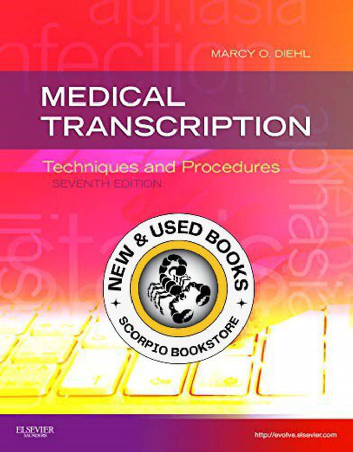 Medical Transcription 7th Edition by Marcy O. Diehl 9781437704396 *69h (NEW BOOK ; cosmetic wear) *69h [ZZ]