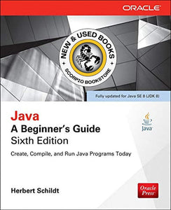 Java A Beginner's Guide 6th Edition by Herbert Schildt 9780071809252 (USED:VERYGOOD) *AVAILABLE FOR NEXT DAY PICK UP* *w700 [ZZ]