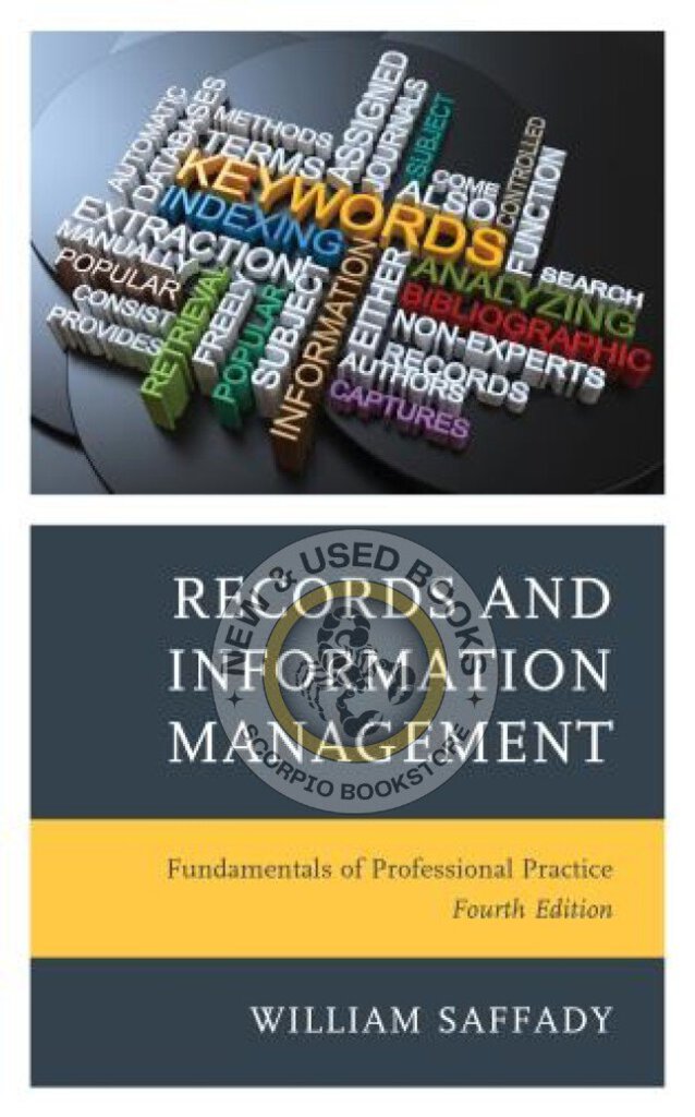 *PRE-ORDER, APPROX 7-14 BUSINESS DAYS, print-on-demand* Records and Information Management 4th Edition by William Saffady 9781538152546