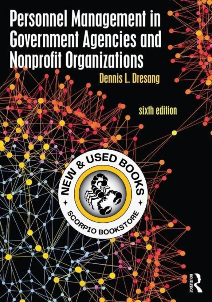 Personnel Management in Government Agencies and Nonprofit Organizations 6th Edition by Dennis L. Dresang 9781138682122 (USED:VERYGOOD) *68a [ZZ]