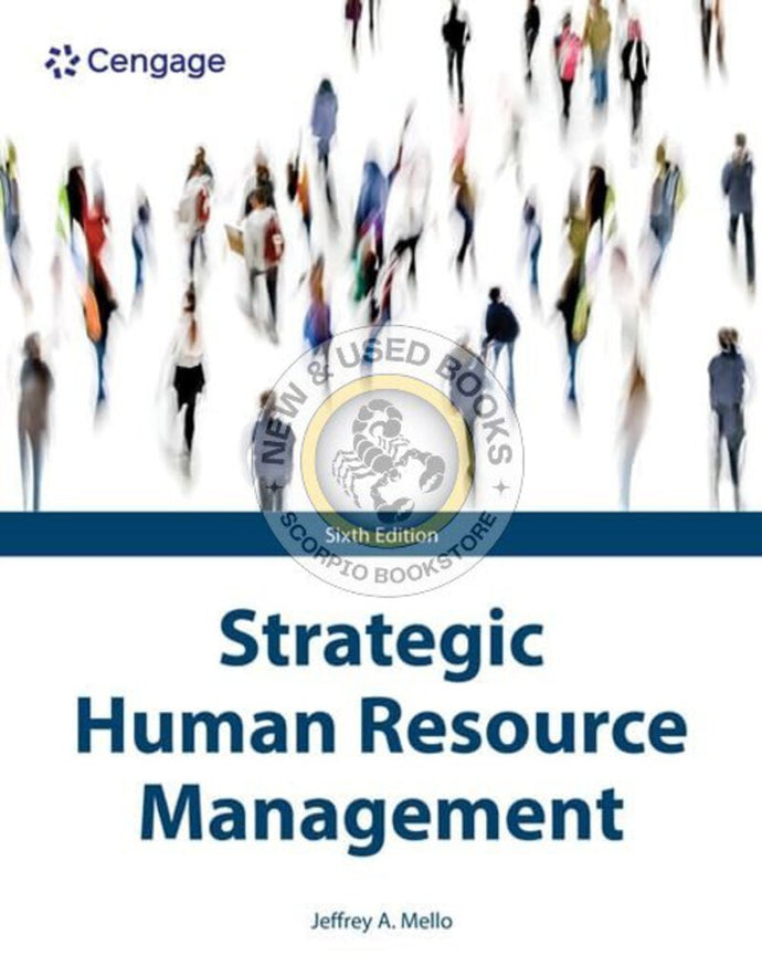 Strategic Human Resource Management 6th Edition by Jeffrey Mello 9780357986417 *SPECIAL PRICING, FINAL SALE* *18b *SAN [ZZ]