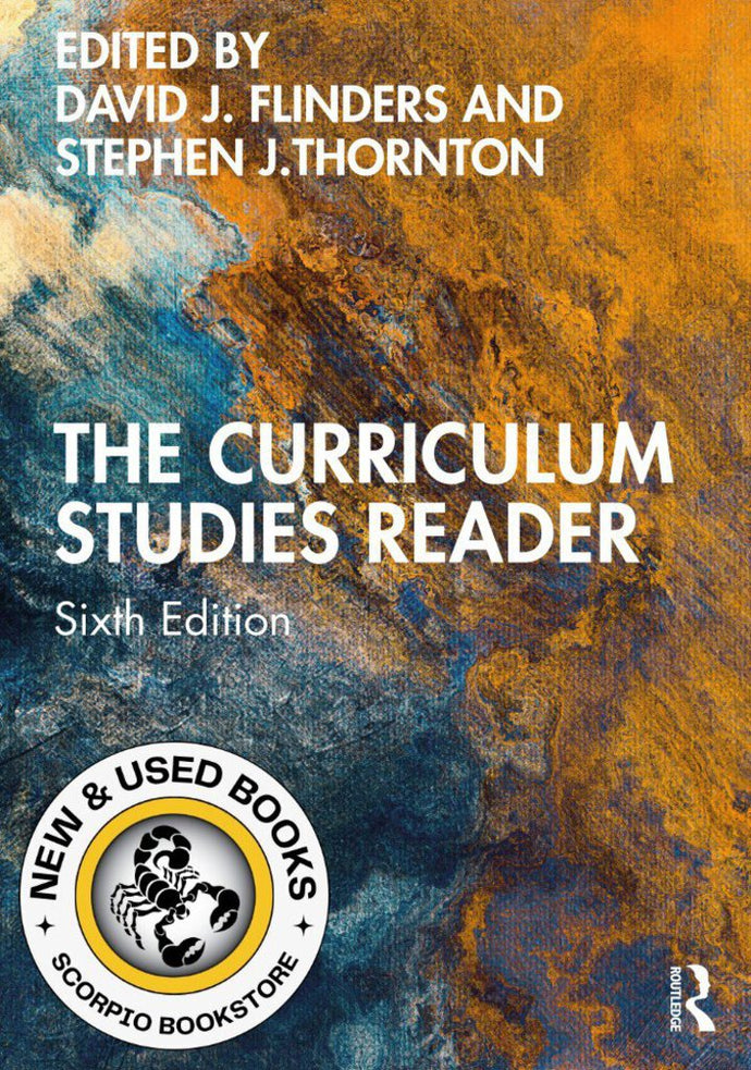 *PRE-ORDER, APPROX 4-6 BUSINESS DAYS* Curriculum Studies Reader 6th edition by David J. Flinders 9780367648398