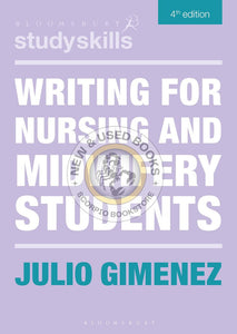*PRE-ORDER, APPROX 2-3 BUSINESS DAYS* Writing for Nursing and Midwifery Students 4th edition by Julio Gimenez 9781350409187