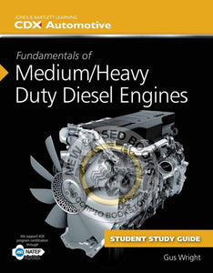 Fundamentals of Medium/Heavy Duty Diesel Engines Student Workbook by Gus Wright 9781284091670 (USED:GOOD) *73e [ZZ]