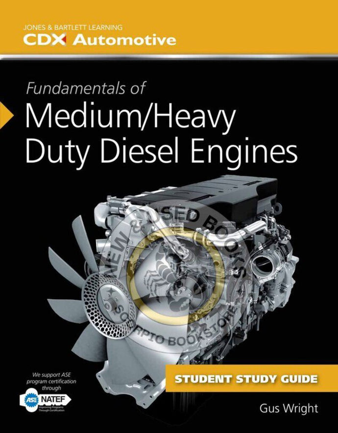 Fundamentals of Medium/Heavy Duty Diesel Engines Student Workbook by Gus Wright 9781284091670 (USED:GOOD) *73e [ZZ]