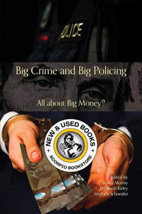 *PRE-ORDER, APPROX 4-6 BUSINESS DAYS* Big Crime and Big Policing by Tonita Murray 9781487553760