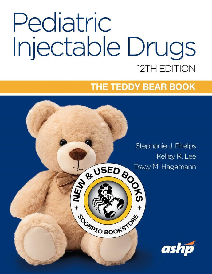 *PRE-ORDER, APPROX 2-3 BUSINESS DAYS* Pediatric Injectable Drugs 12th Edition by Stephanie Phelps 9781585287185