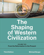 *PRE-ORDER, APPROX 4-6 BUSINESS DAYS* The Shaping of Western Civilization Volume Two 3rd Edition by Michael Burger 9781487529734