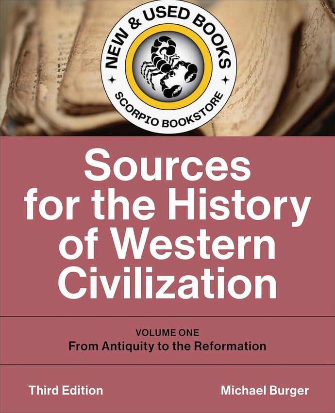 *PRE-ORDER, APPROX 4-6 BUSINESS DAYS* Sources for the History of Western Civilization Volume One 3rd Edition by Michael Burger 9781487540340